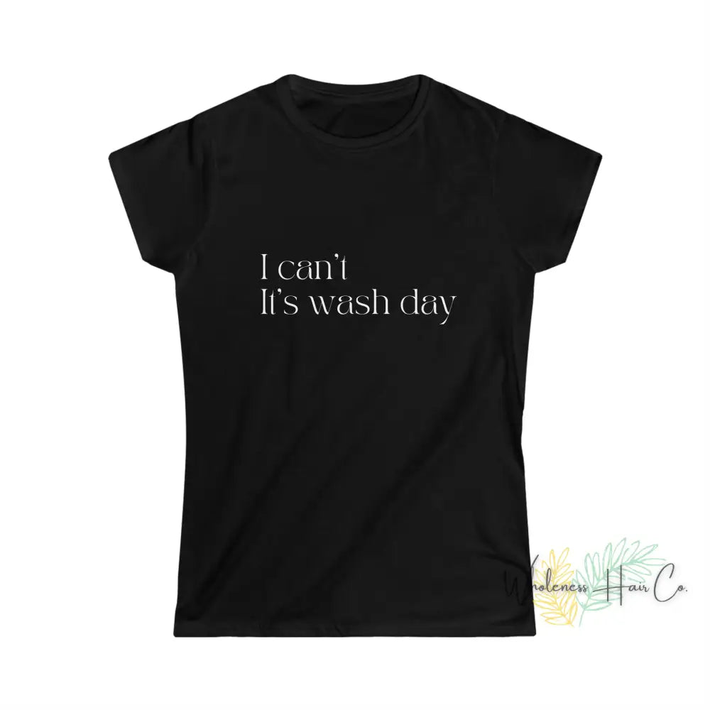 Its Wash Day Tee Black / S T-Shirt